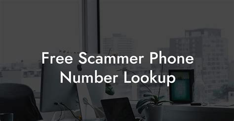 free scam phone number lookup|Free Spam and Scammer Phone Number Lookup .